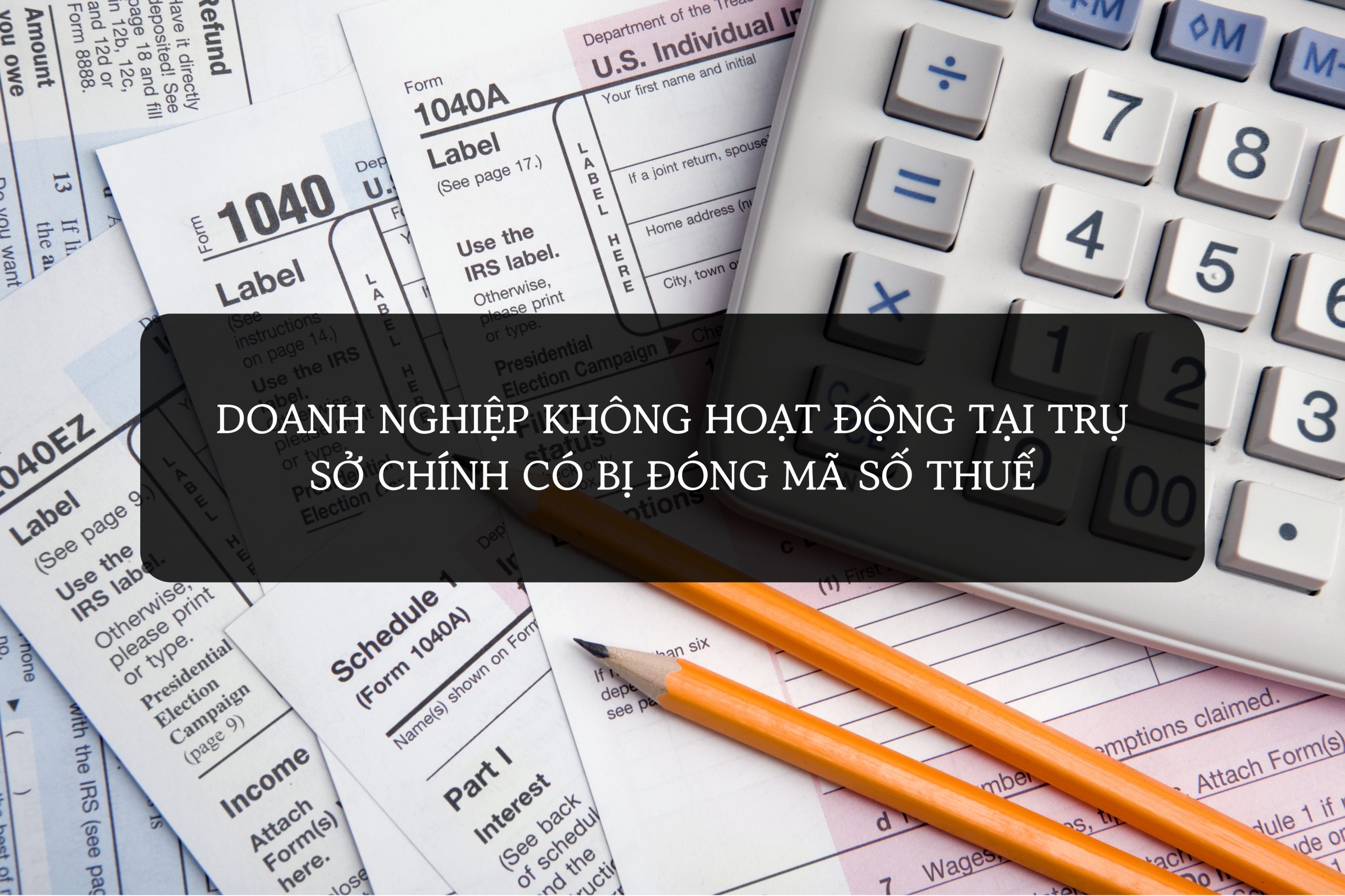 Doanh nghiệp không hoạt động tại trụ sở chính