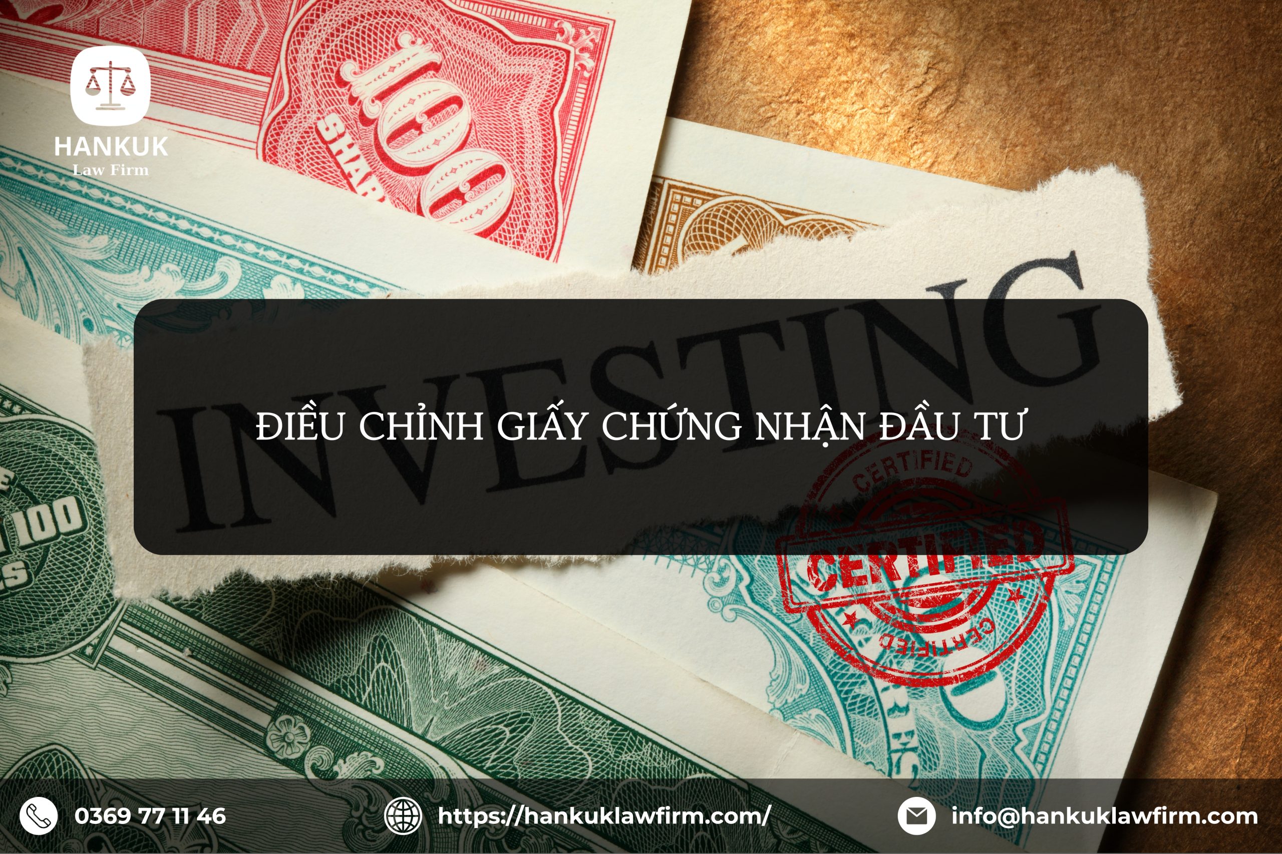 3 ĐIỀU CHỈNH GIẤY CHỨNG NHẬN ĐẦU TƯ