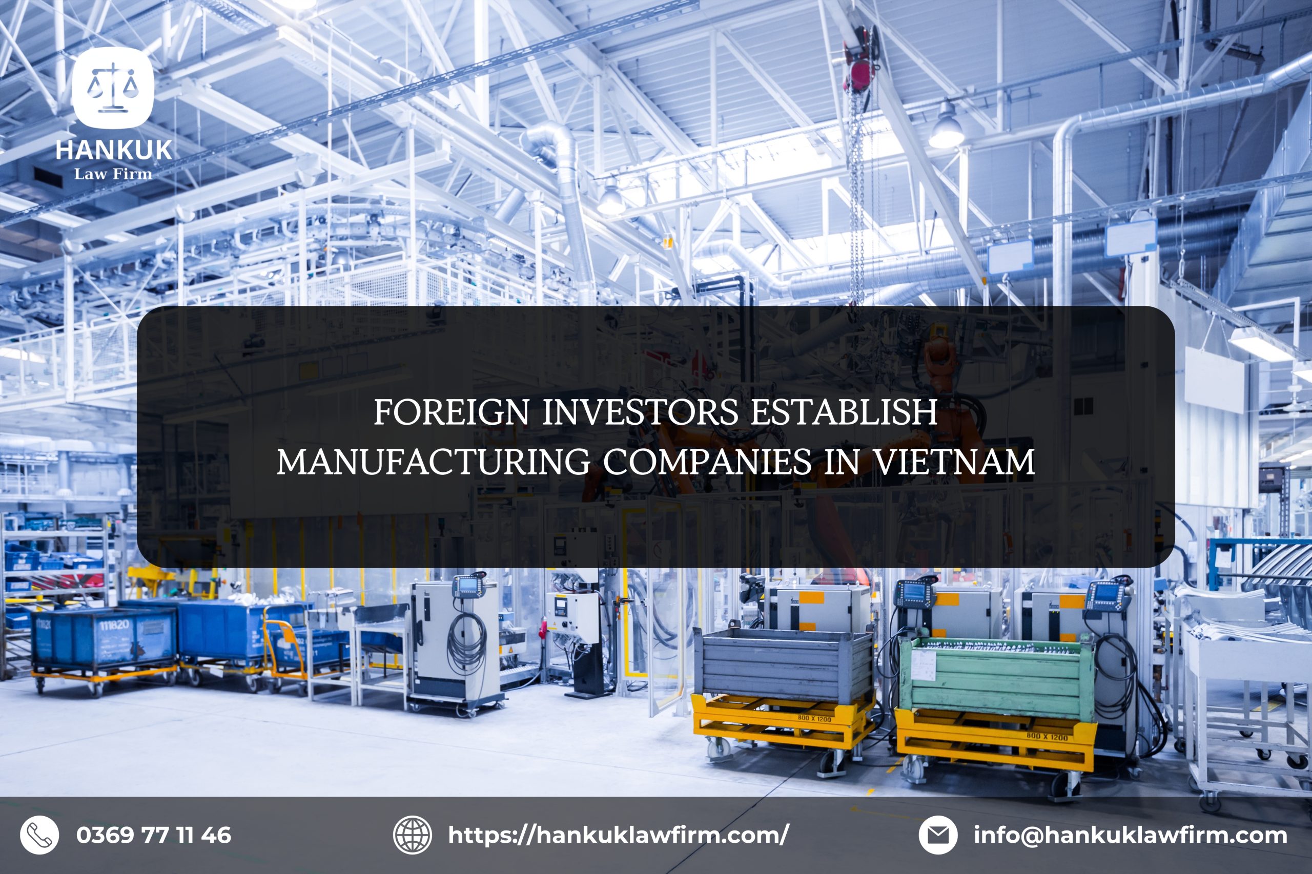 FOREIGN INVESTORS ESTABLISH MANUFACTURING COMPANIES IN VIETNAM