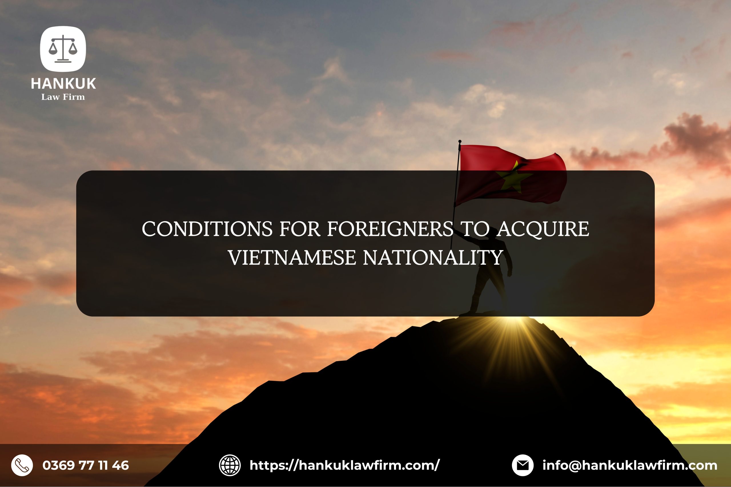 CONDITIONS FOR FOREIGNERS TO ACQUIRE VIETNAMESE NATIONALITY