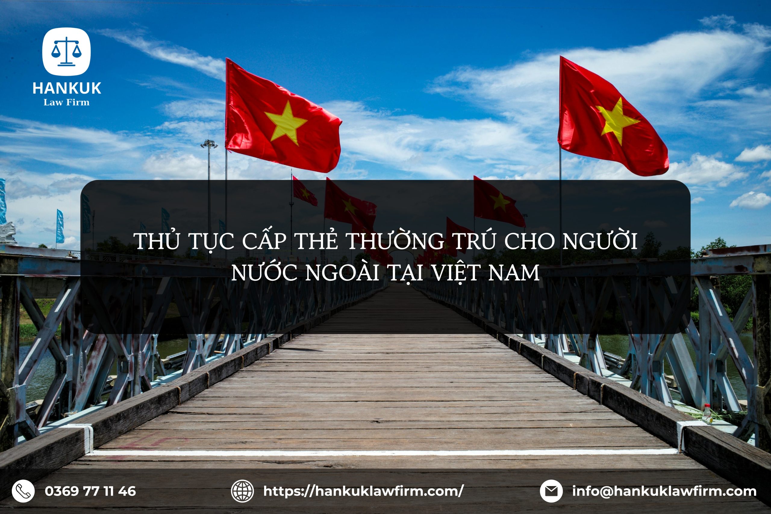 THỦ TỤC CẤP THẺ THƯỜNG TRÚ CHO NGƯỜI NƯỚC NGOÀI TẠI VIỆT NAM