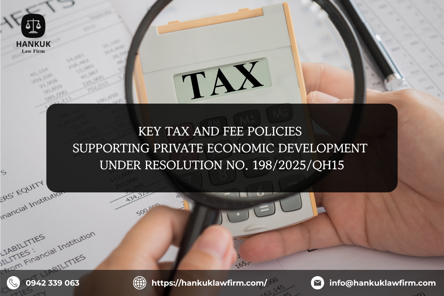 KEY TAX AND FEE POLICIES SUPPORTING PRIVATE ECONOMIC DEVELOPMENT UNDER RESOLUTION NO. 198/2025/QH15