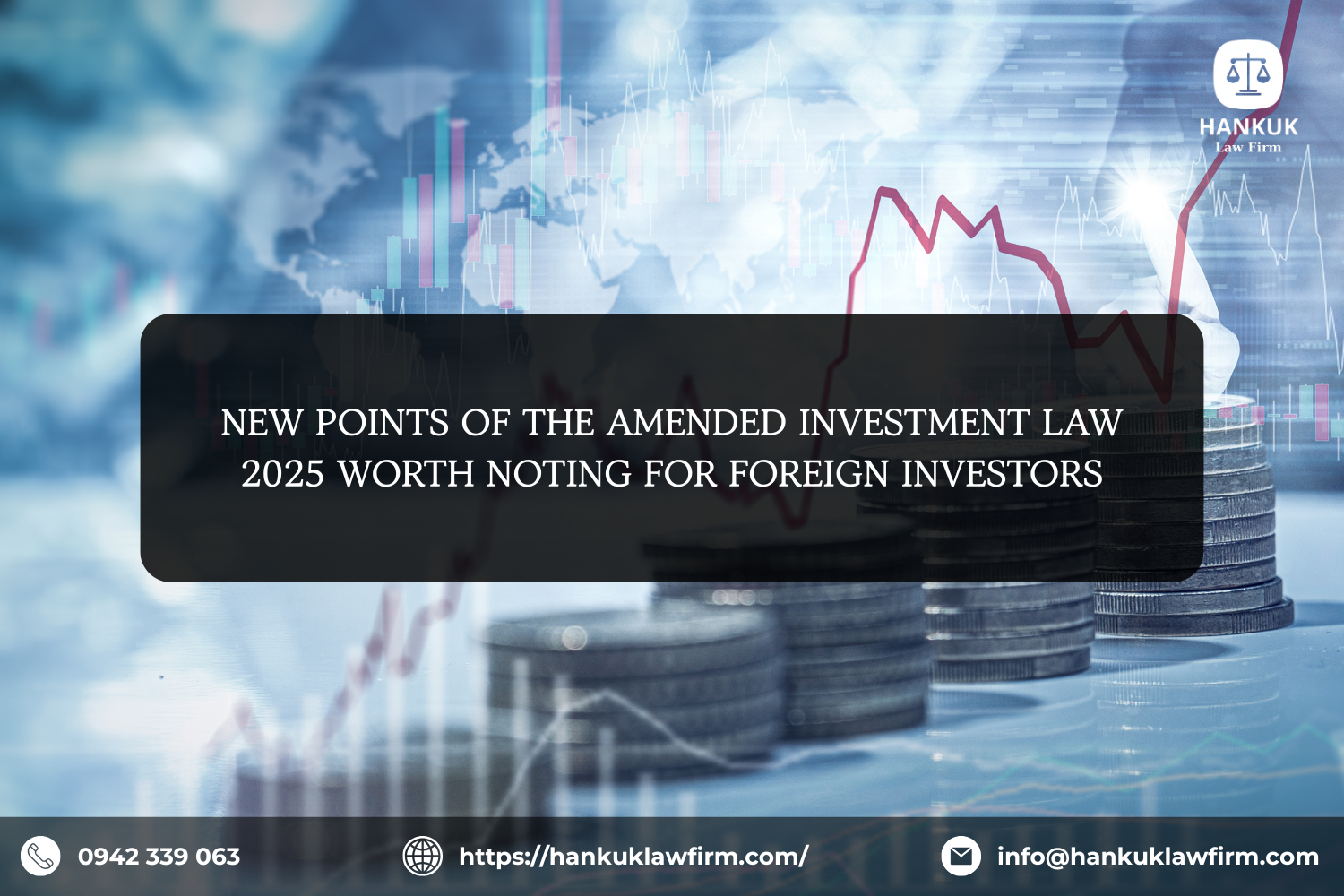 NEW POINTS OF THE AMENDED INVESTMENT LAW 2025 WORTH NOTING FOR FOREIGN INVESTORS