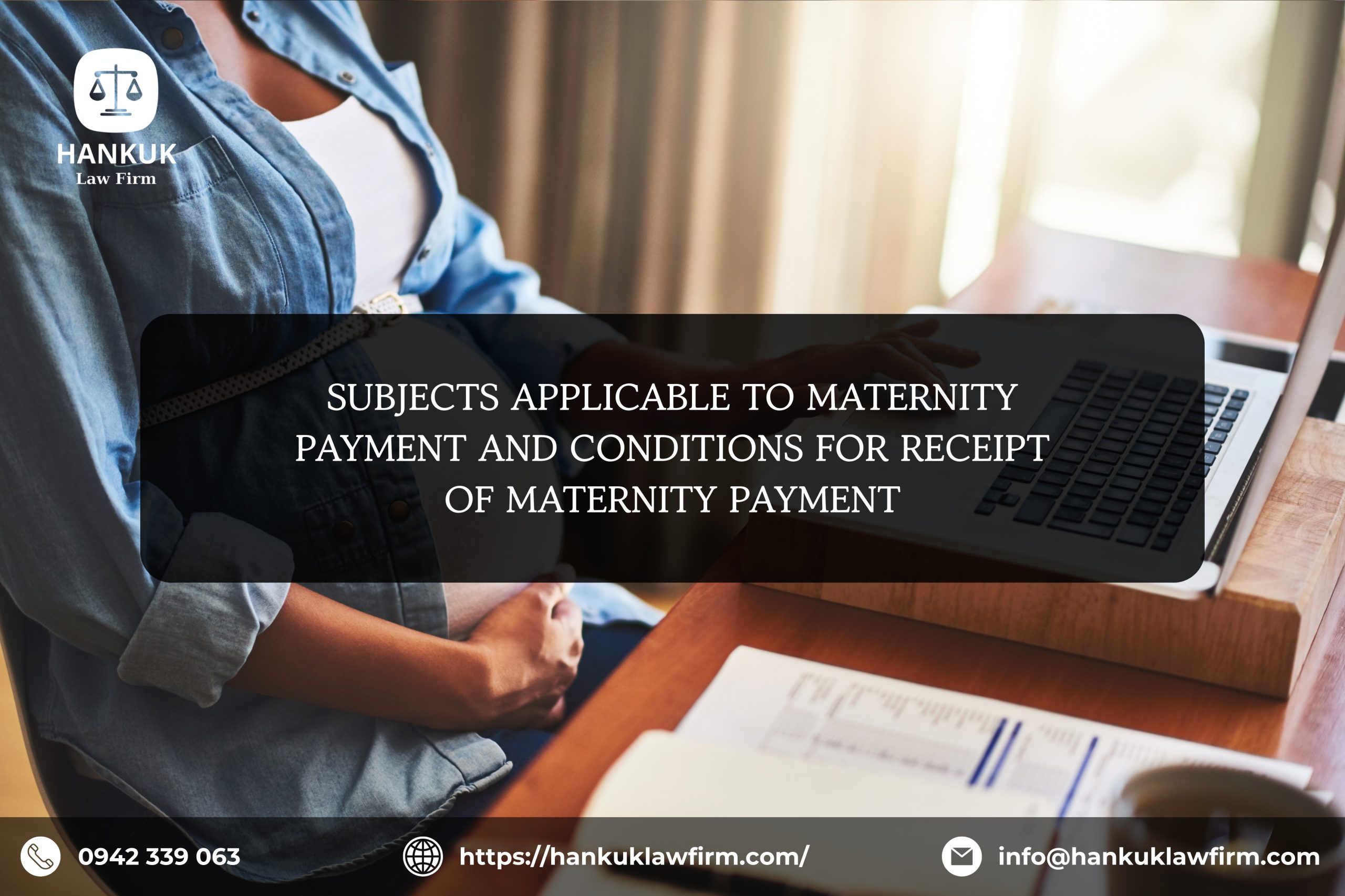 SUBJECTS APPLICABLE TO MATERNITY PAYMENT AND CONDITIONS FOR RECEIPT OF MATERNITY PAYMENT
