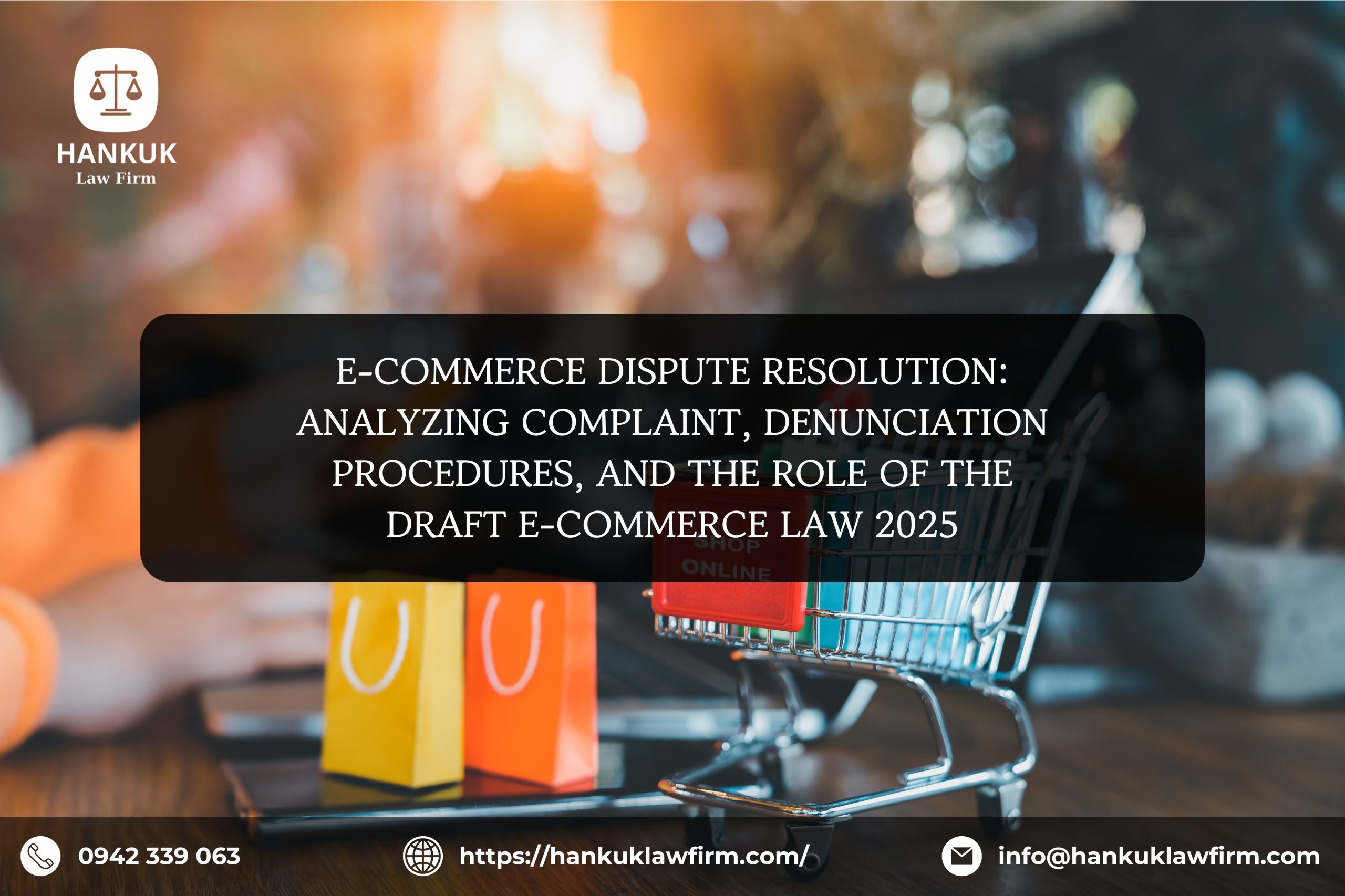 E-COMMERCE DISPUTE RESOLUTION: ANALYZING COMPLAINT, DENUNCIATION PROCEDURES, AND THE ROLE OF THE DRAFT E-COMMERCE LAW 2025
