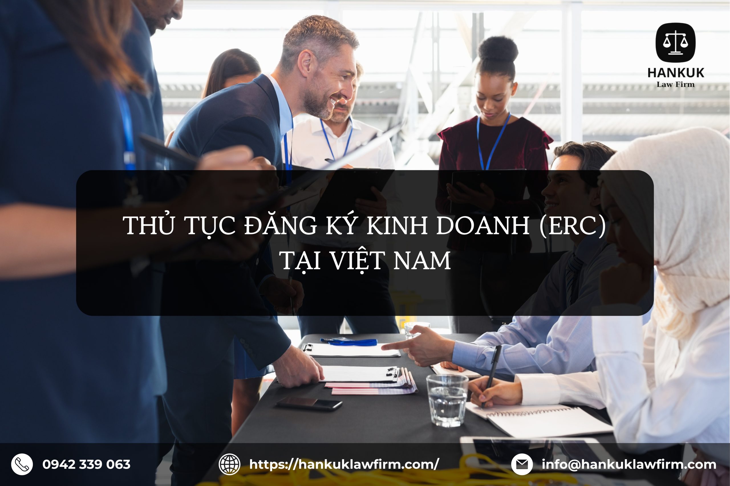 THỦ TỤC ĐĂNG KÝ KINH DOANH (ERC) TẠI VIỆT NAM