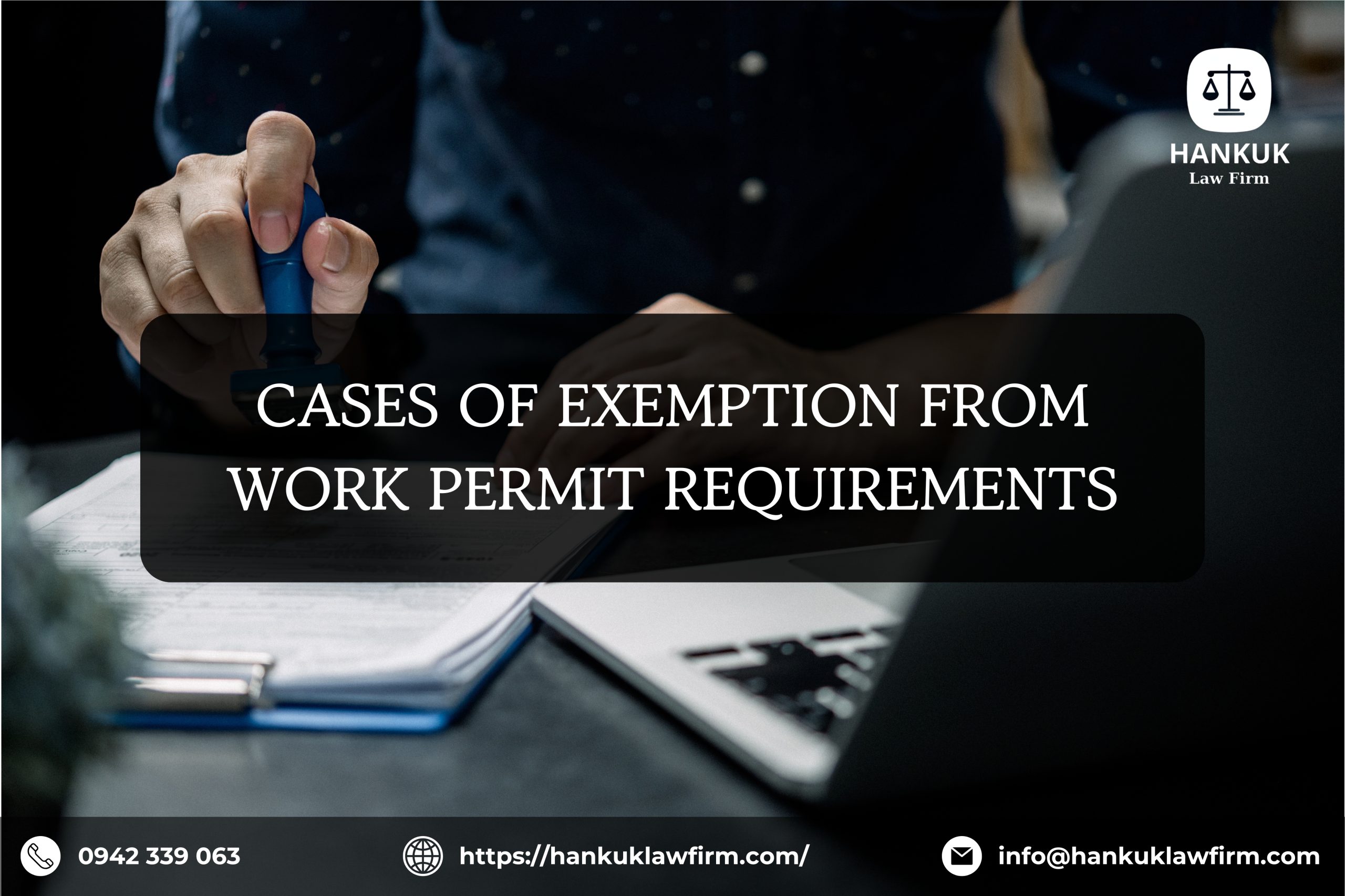 CASES OF EXEMPTION FROM WORK PERMIT REQUIREMENTS