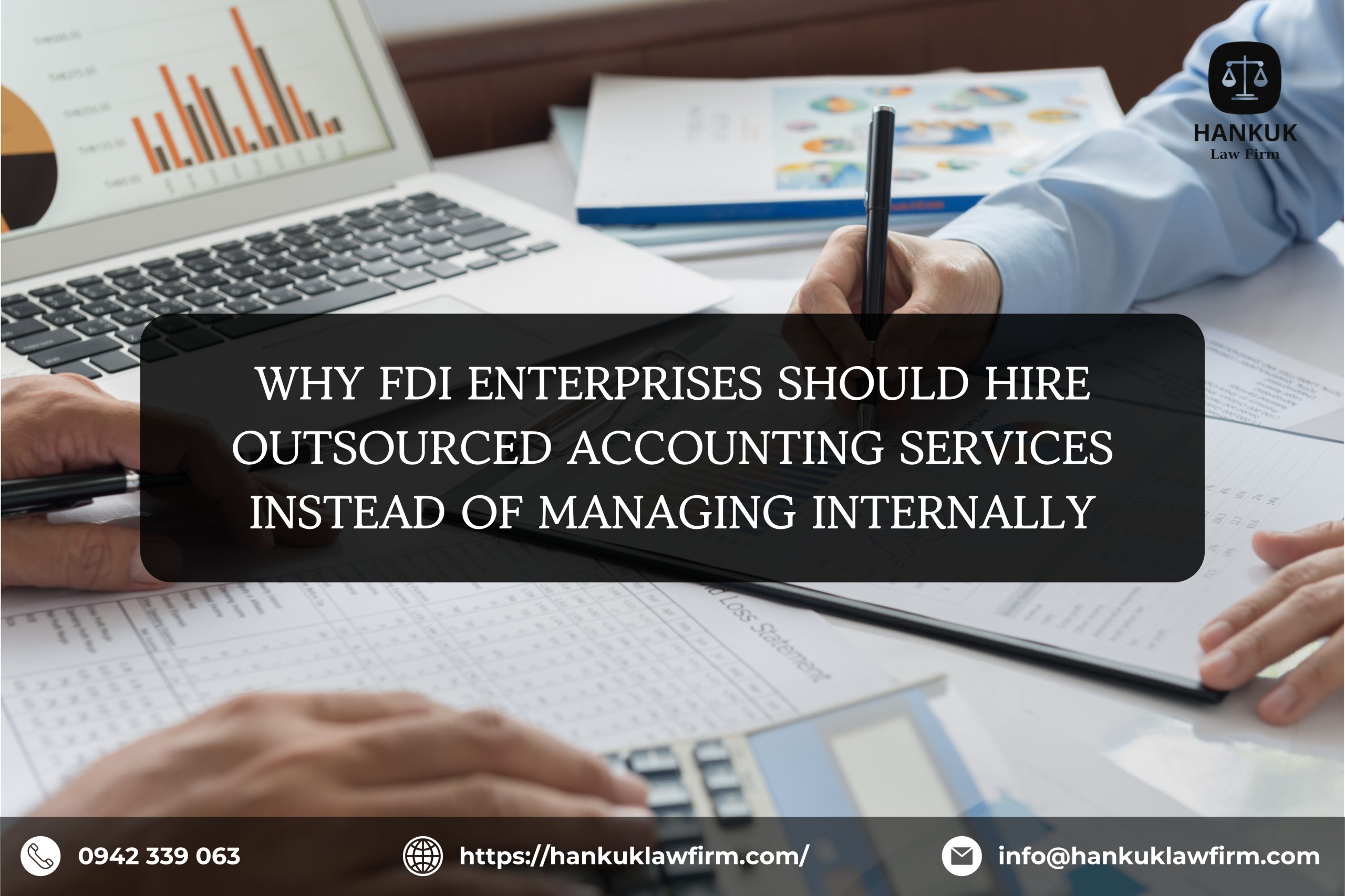 WHY FDI ENTERPRISES SHOULD HIRE OUTSOURCED ACCOUNTING SERVICES INSTEAD OF MANAGING INTERNALLY