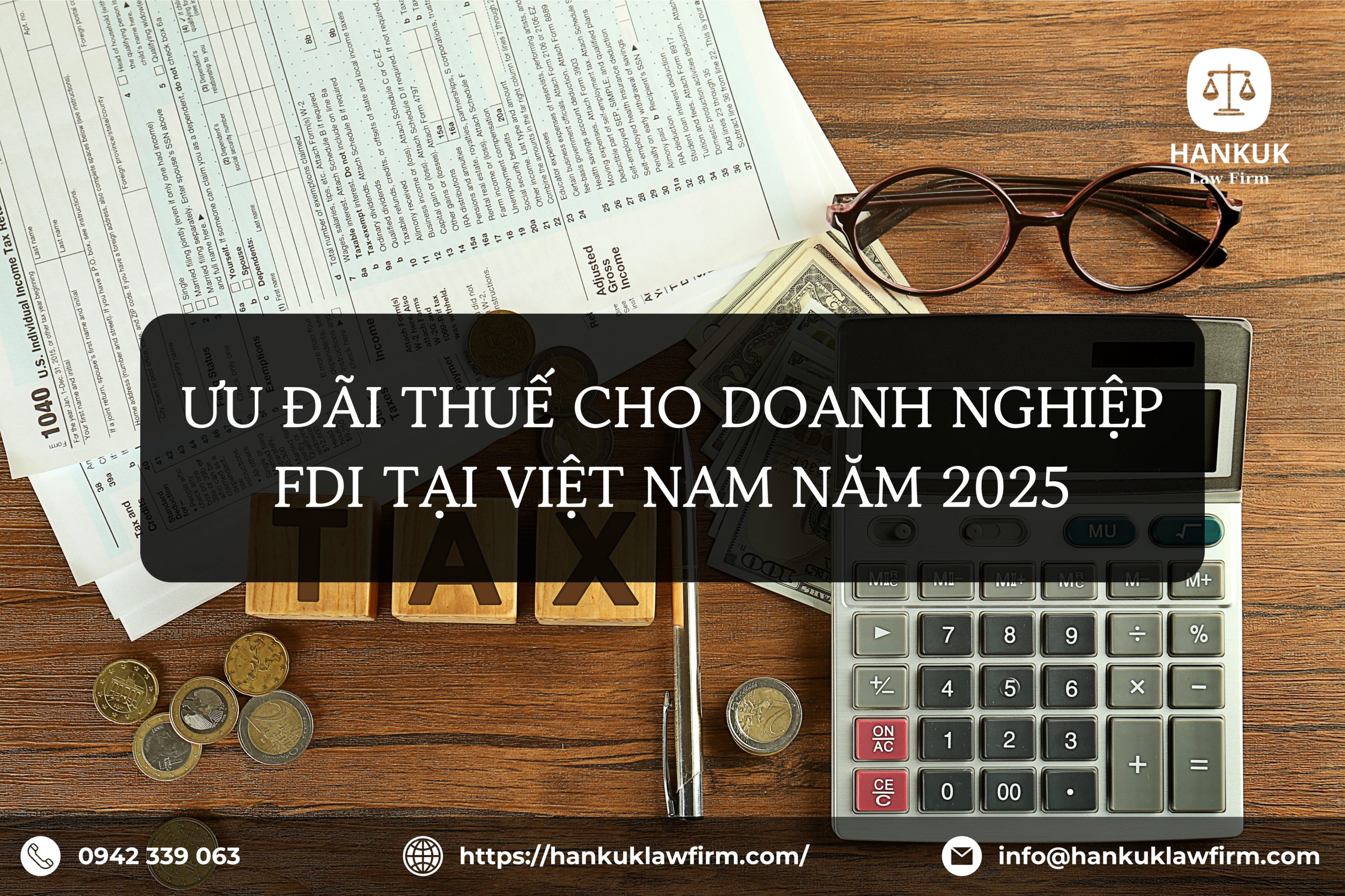 ƯU ĐÃI THUẾ CHO DOANH NGHIỆP FDI TẠI VIỆT NAM NĂM 2025