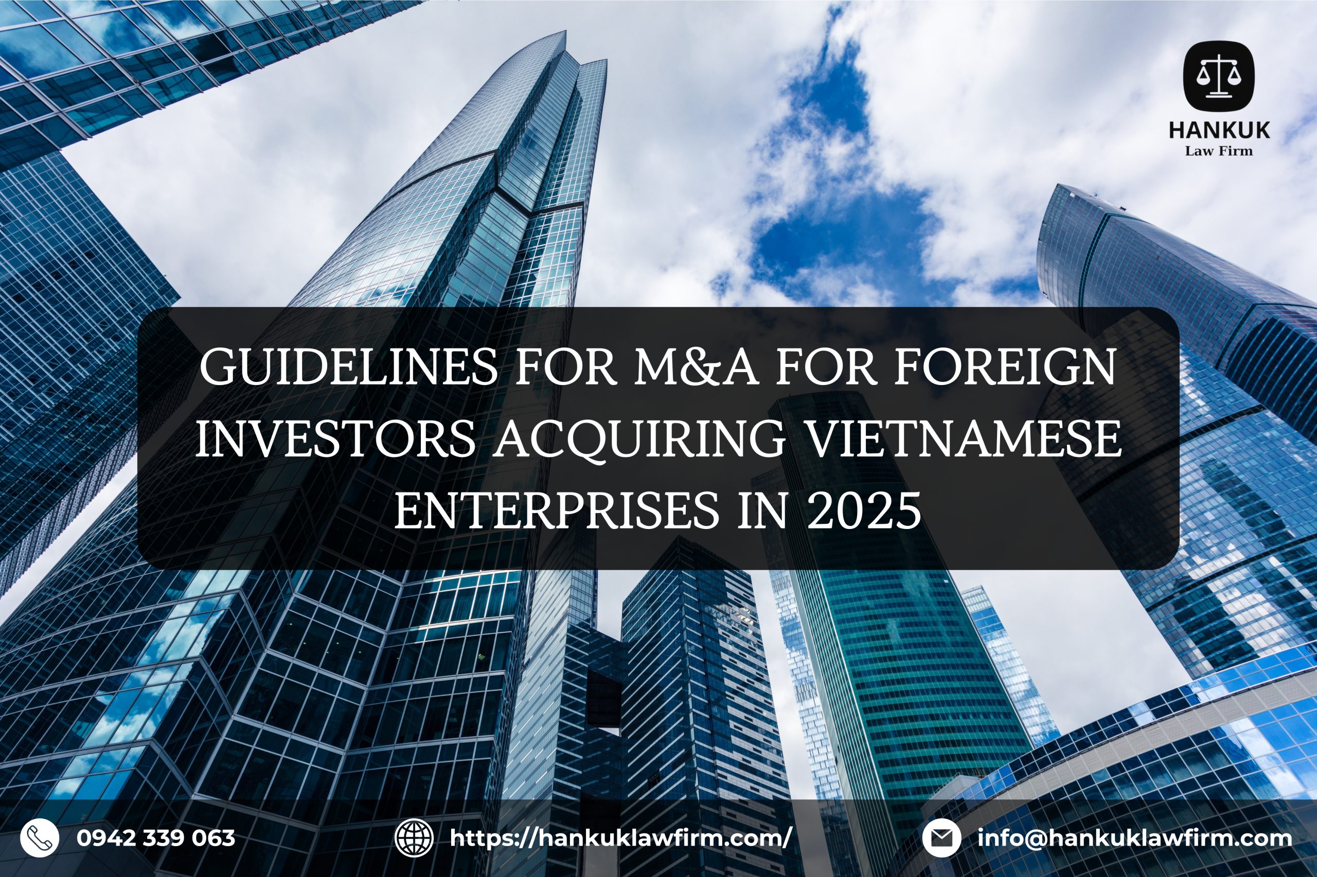 GUIDELINES FOR M&A FOR FOREIGN INVESTORS ACQUIRING VIETNAMESE ENTERPRISES IN 2025