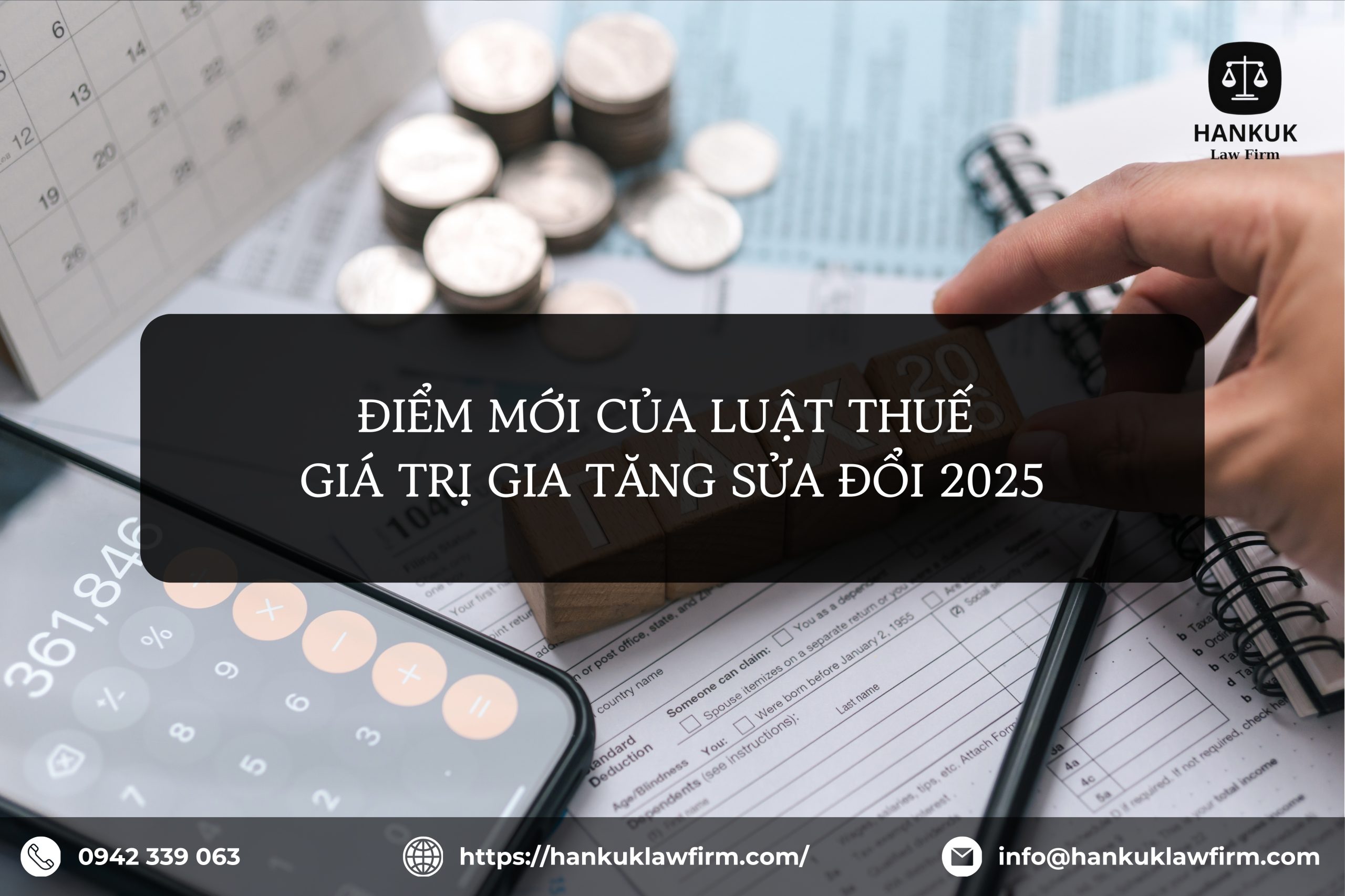 ĐIỂM MỚI CỦA LUẬT THUẾ GIÁ TRỊ GIA TĂNG SỬA ĐỔI 2025