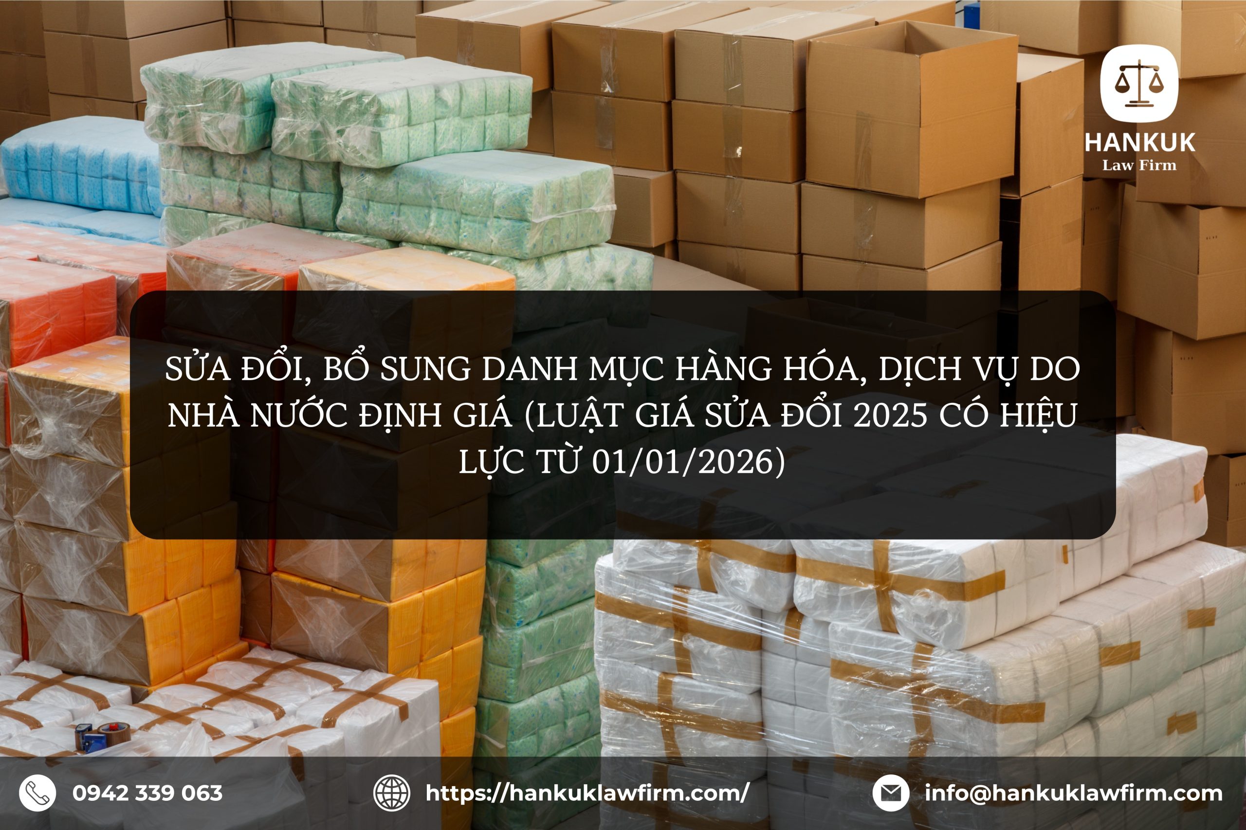 SỬA ĐỔI, BỔ SUNG DANH MỤC HÀNG HÓA, DỊCH VỤ DO NHÀ NƯỚC ĐỊNH GIÁ (LUẬT GIÁ SỬA ĐỔI 2025 CÓ HIỆU LỰC TỪ 01/01/2026)