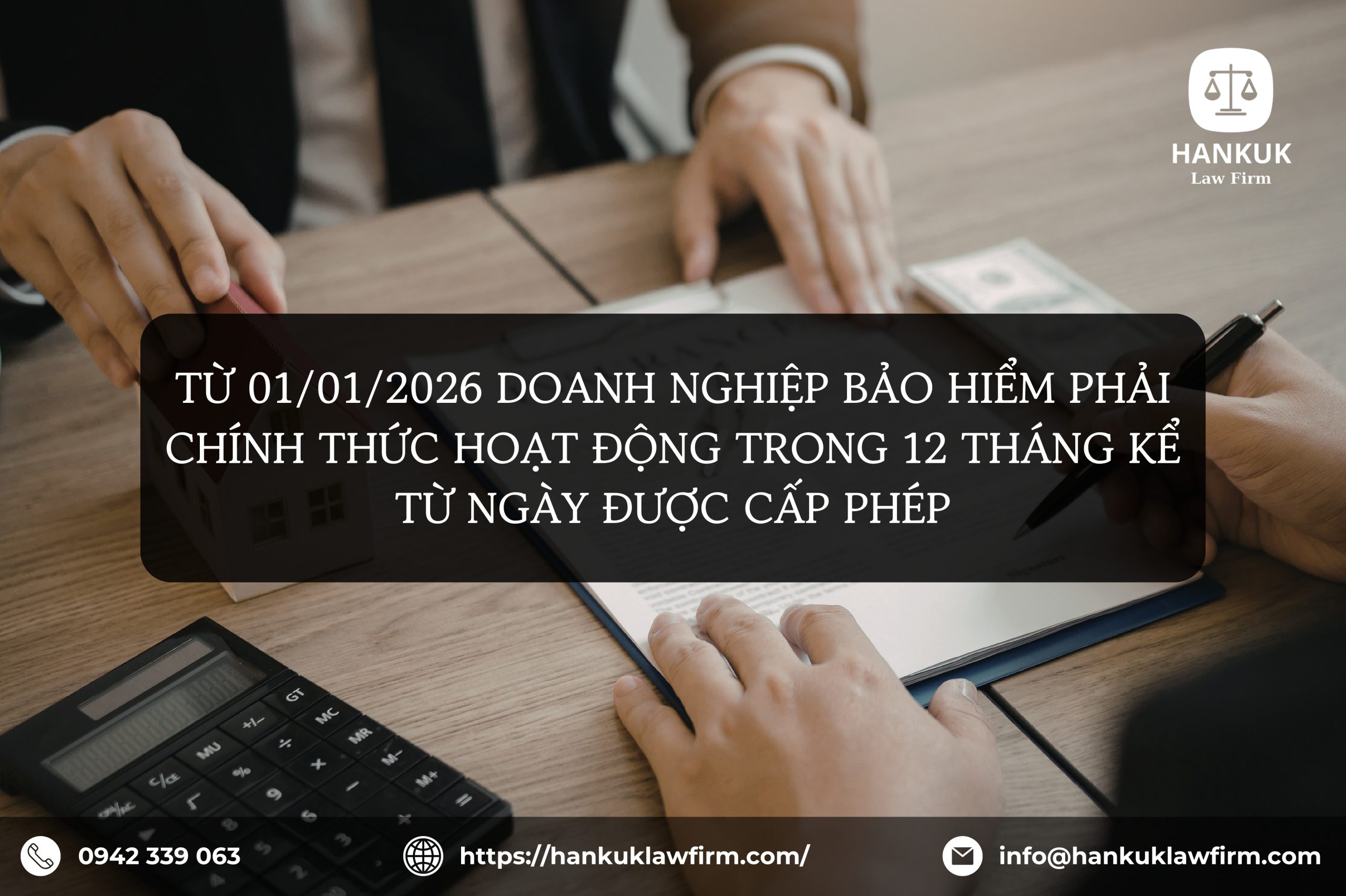 TỪ 01/01/2026 DOANH NGHIỆP BẢO HIỂM PHẢI CHÍNH THỨC HOẠT ĐỘNG TRONG 12 THÁNG KỂ TỪ NGÀY ĐƯỢC CẤP PHÉP