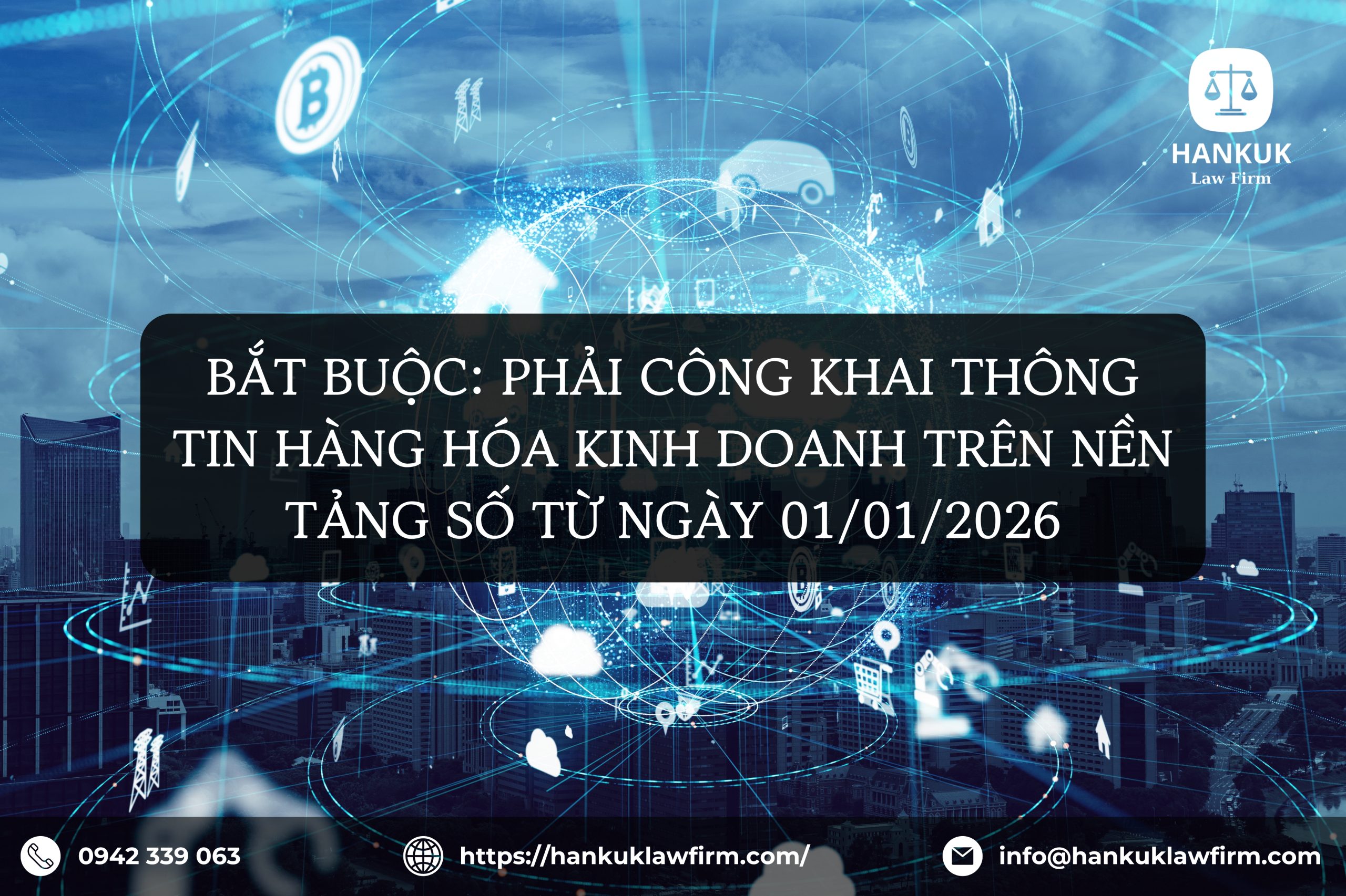 BẮT BUỘC: PHẢI CÔNG KHAI THÔNG TIN HÀNG HÓA KINH DOANH TRÊN NỀN TẢNG SỐ TỪ NGÀY 01/01/2026 