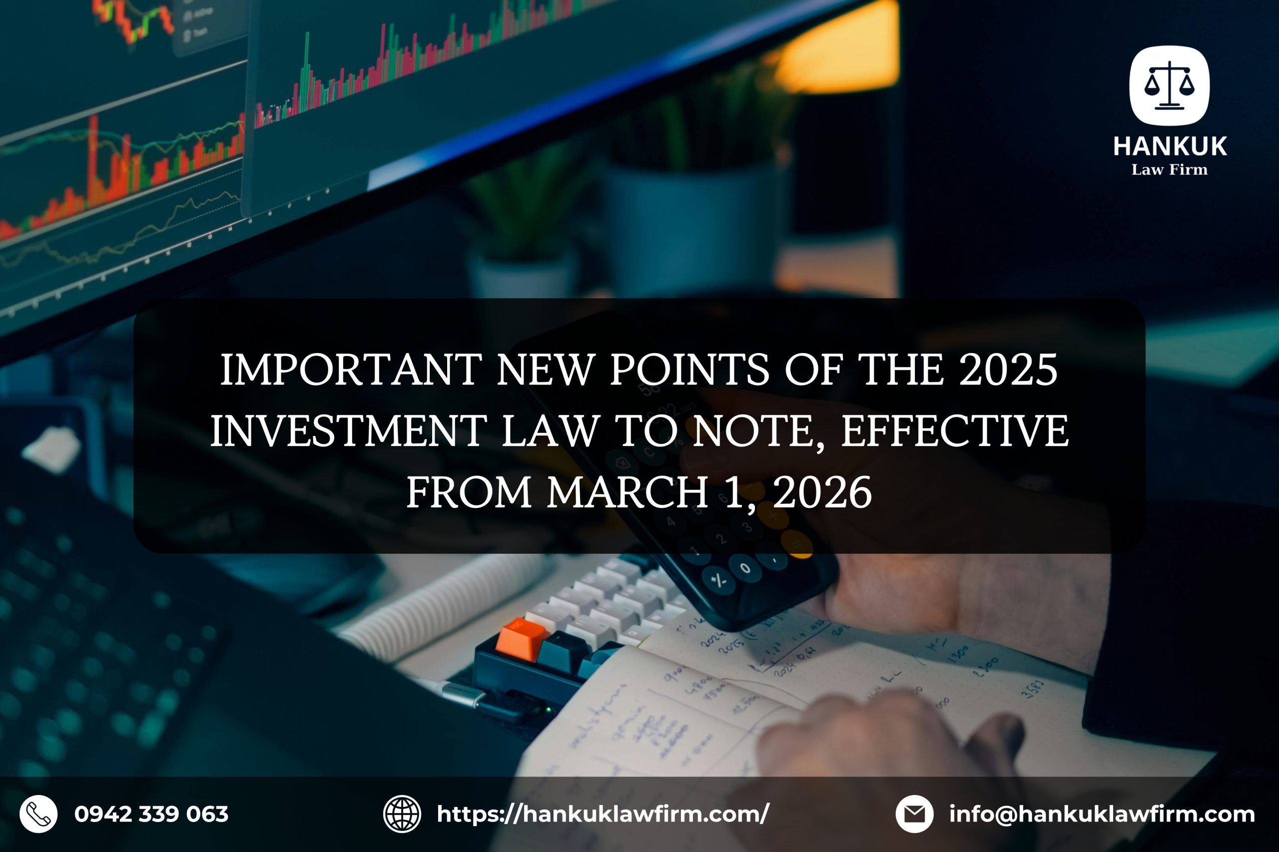 IMPORTANT NEW POINTS OF THE 2025 INVESTMENT LAW TO NOTE, EFFECTIVE FROM MARCH 1, 2026