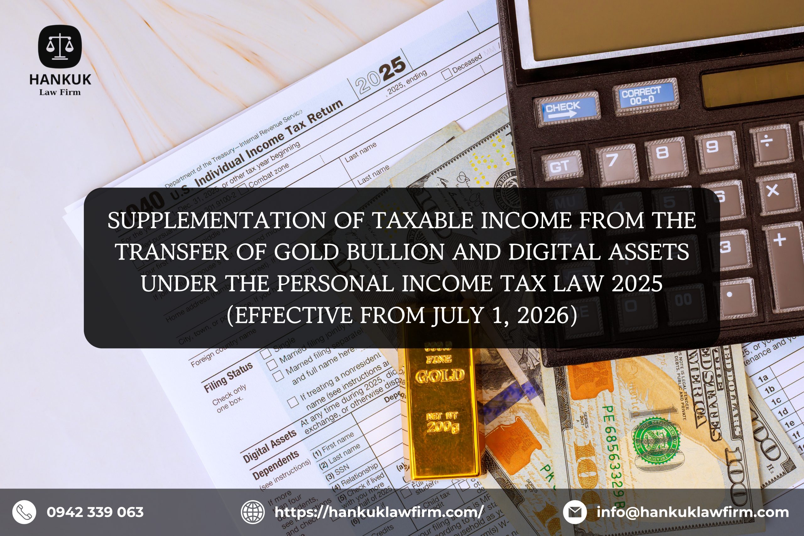 SUPPLEMENTATION OF TAXABLE INCOME FROM THE TRANSFER OF GOLD BULLION AND DIGITAL ASSETS UNDER THE PERSONAL INCOME TAX LAW 2025 (EFFECTIVE FROM JULY 1, 2026)