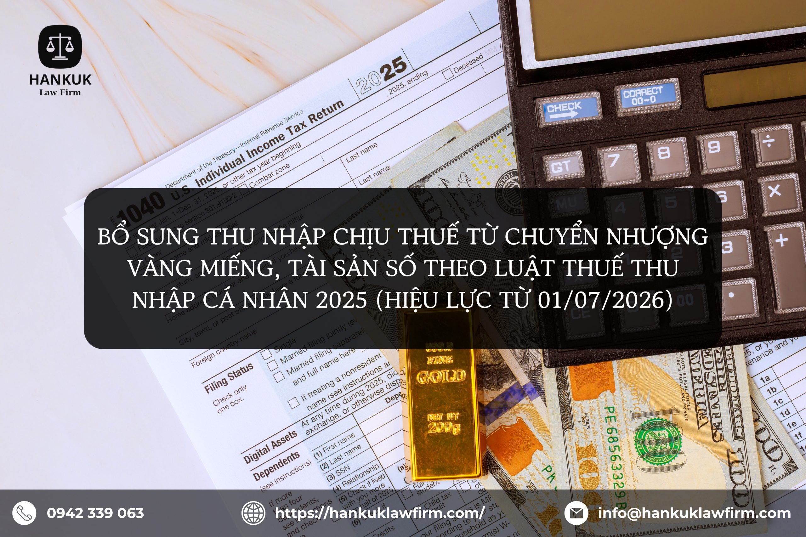 BỔ SUNG THU NHẬP CHỊU THUẾ TỪ CHUYỂN NHƯỢNG VÀNG MIẾNG, TÀI SẢN SỐ THEO LUẬT THUẾ THU NHẬP CÁ NHÂN 2025 (HIỆU LỰC TỪ 01/07/2026)