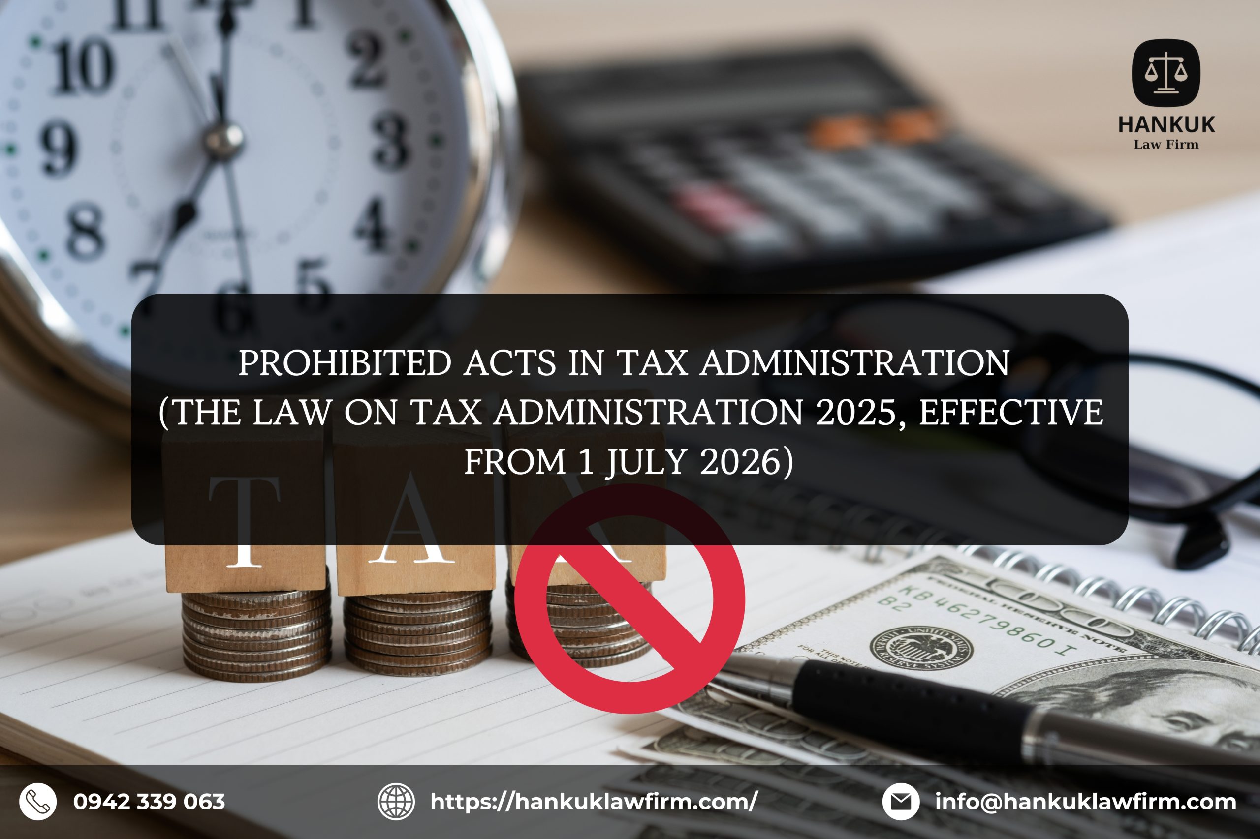 PROHIBITED ACTS IN TAX ADMINISTRATION (THE LAW ON TAX ADMINISTRATION 2025, EFFECTIVE FROM 1 JULY 2026)