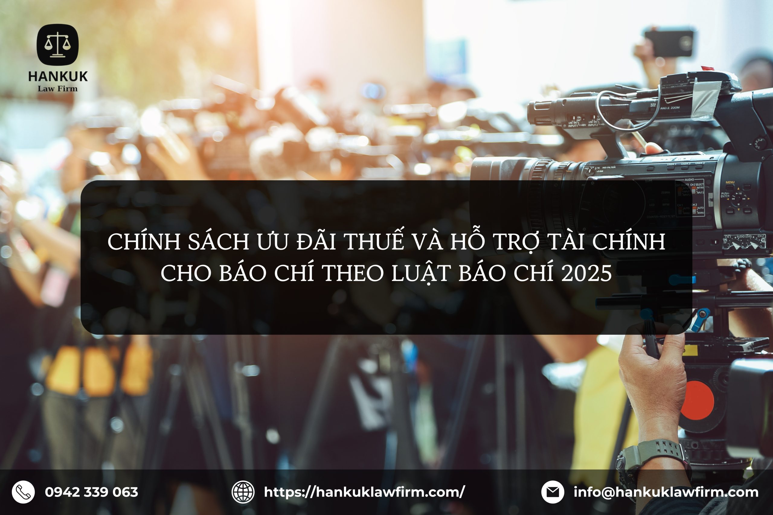CHÍNH SÁCH ƯU ĐÃI THUẾ VÀ HỖ TRỢ TÀI CHÍNH CHO BÁO CHÍ THEO LUẬT BÁO CHÍ 2025