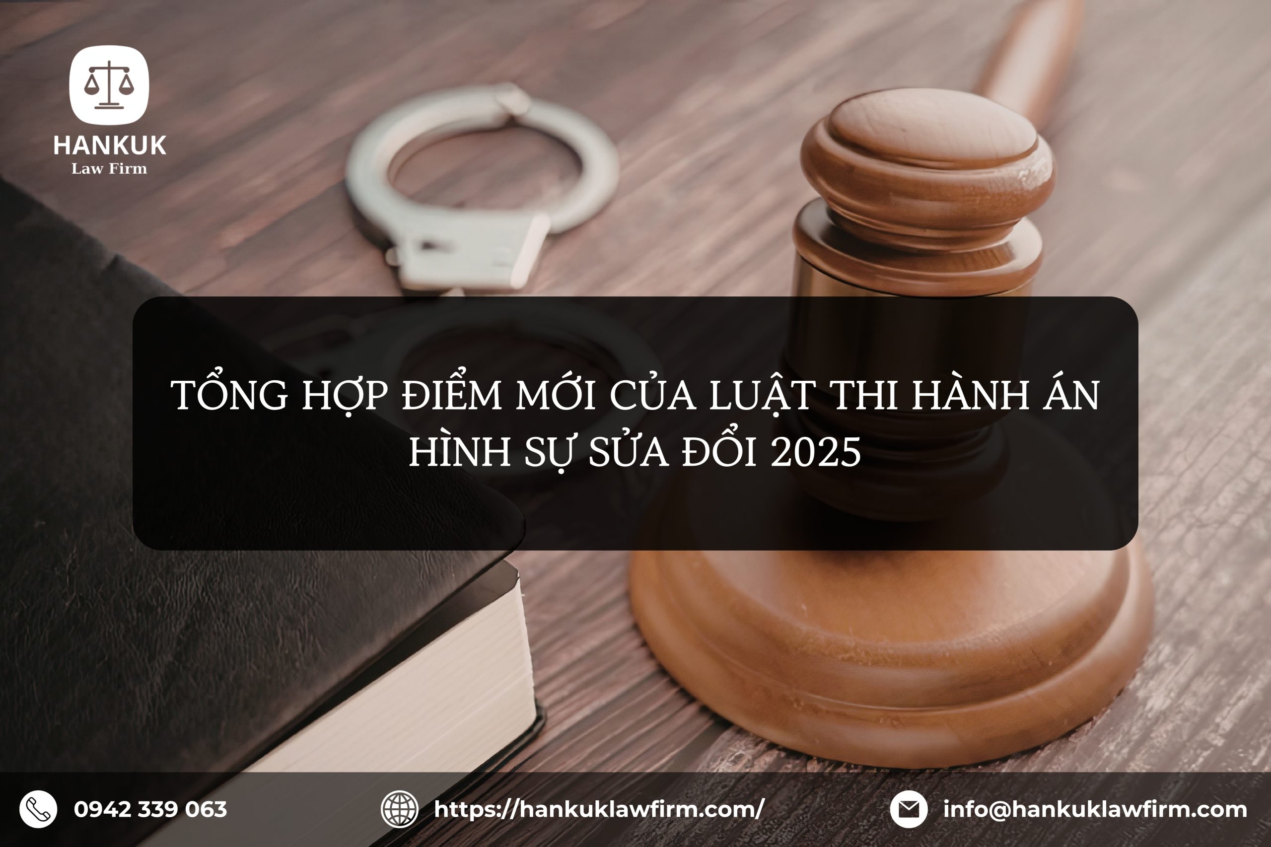 TỔNG HỢP ĐIỂM MỚI CỦA LUẬT THI HÀNH ÁN HÌNH SỰ SỬA ĐỔI 2025