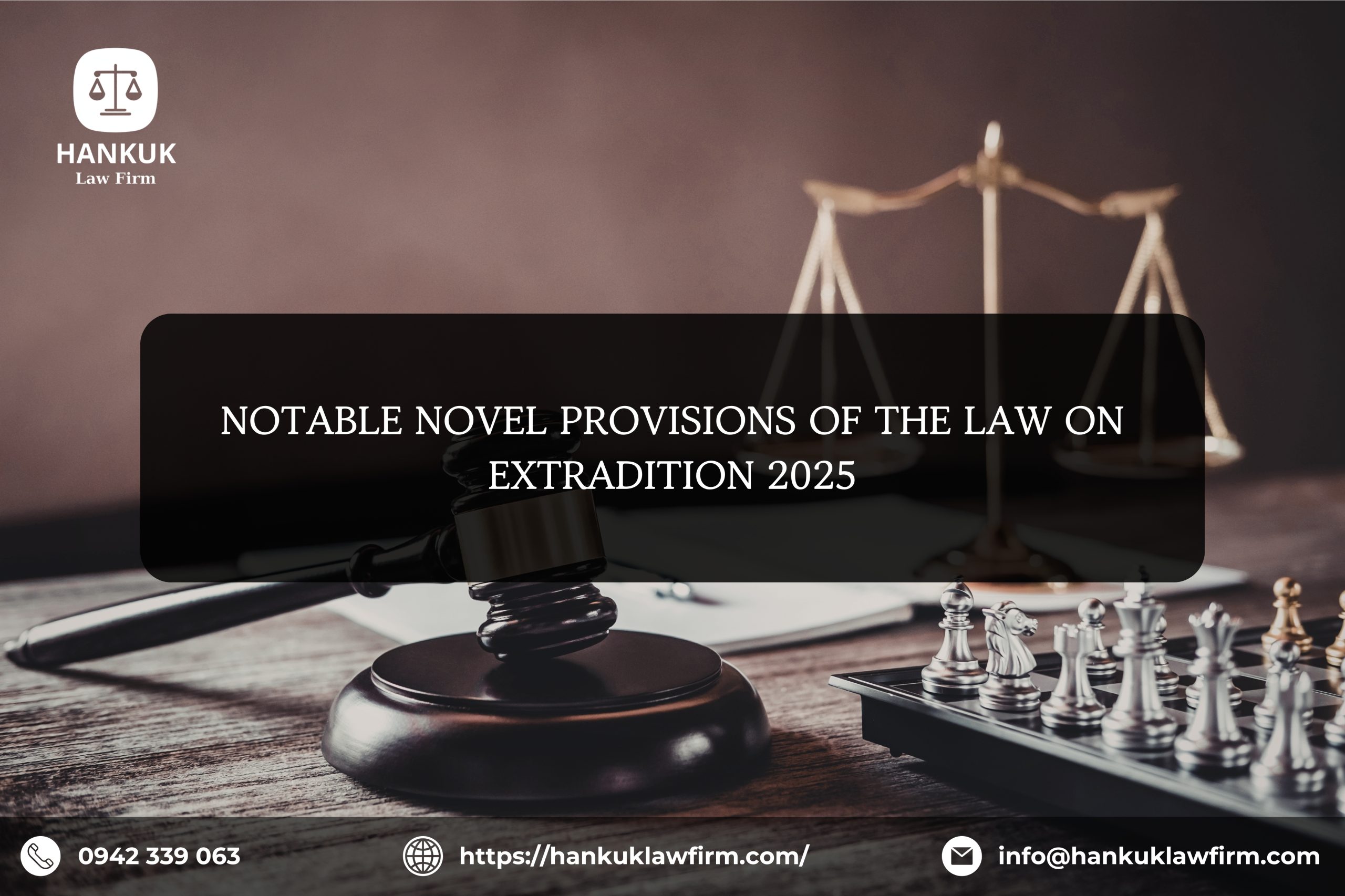 NOTABLE NOVEL PROVISIONS OF THE LAW ON EXTRADITION 2025