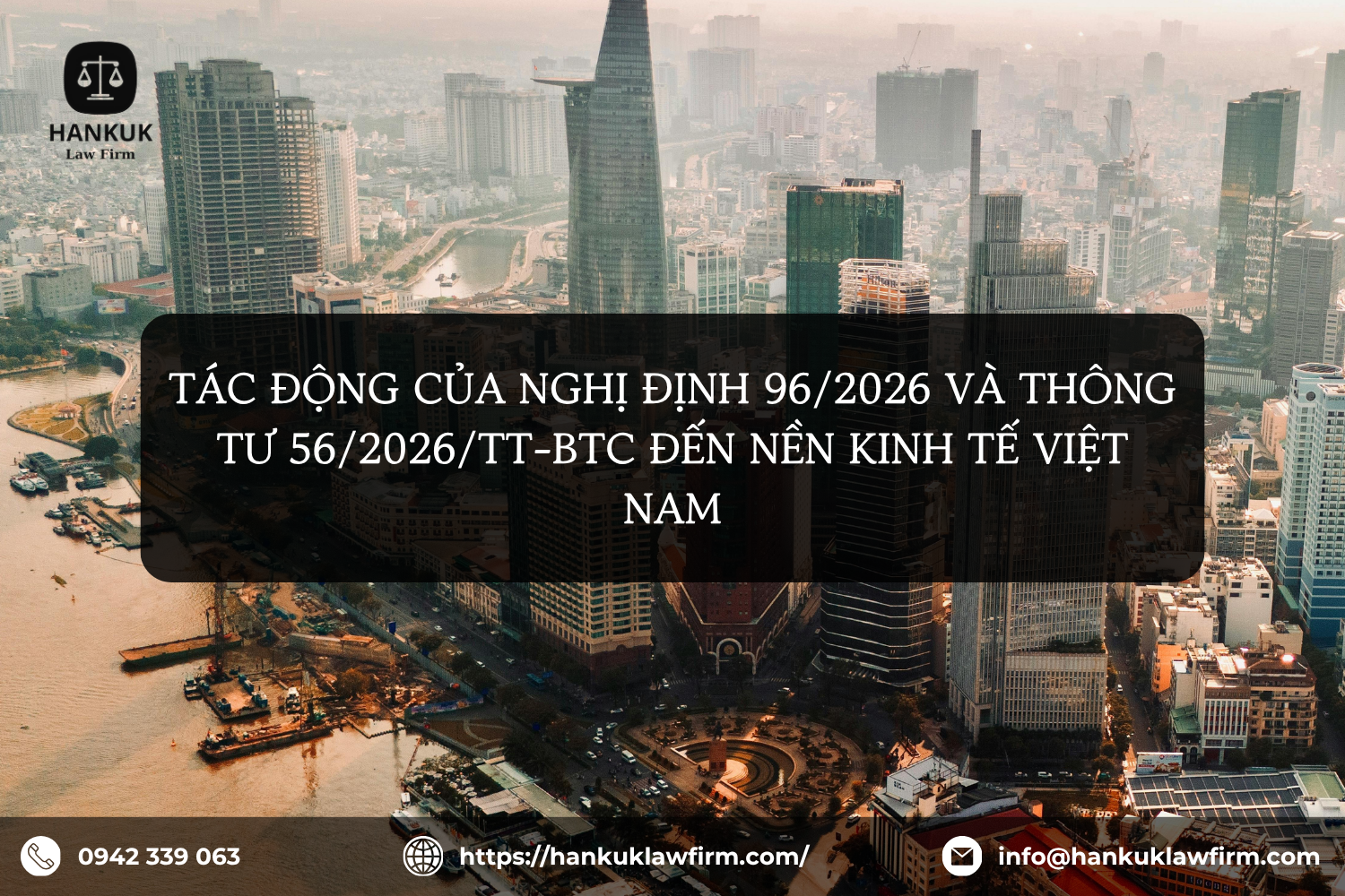 NGHỊ ĐỊNH 96/2026/NĐ-CP VÀ THÔNG TƯ 56/2026: LUẬT ĐẦU TƯ THAY ĐỔI GÌ VÀ TÁC ĐỘNG RA SAO ĐẾN NỀN KINH TẾ VIỆT NAM?