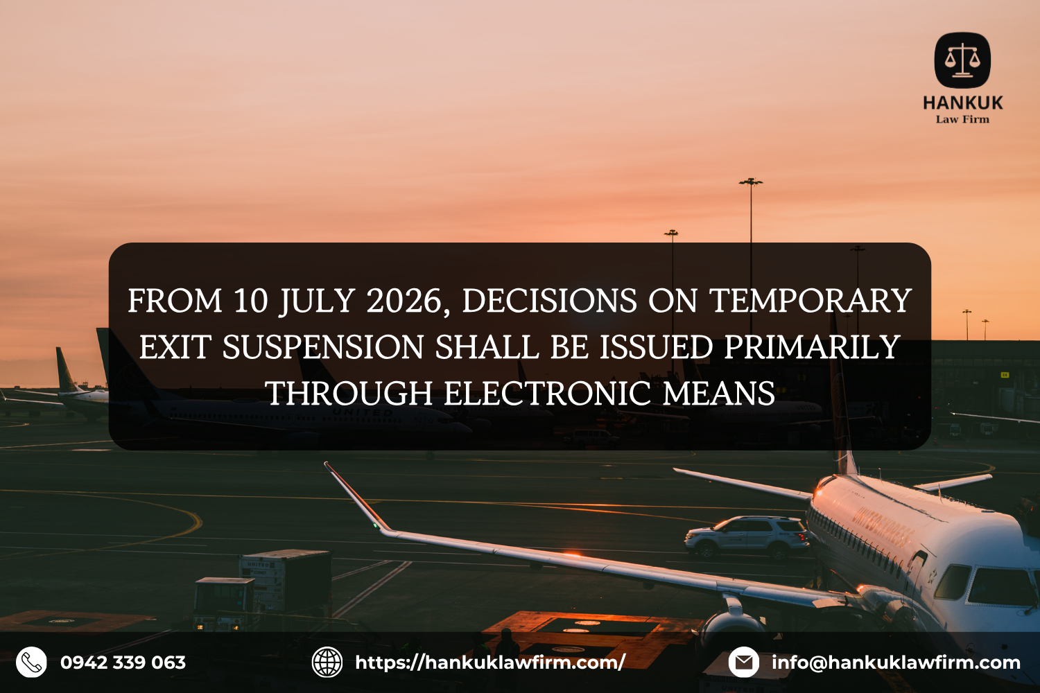FROM 10 JULY 2026, DECISIONS ON TEMPORARY EXIT SUSPENSION SHALL BE ISSUED PRIMARILY THROUGH ELECTRONIC MEANS