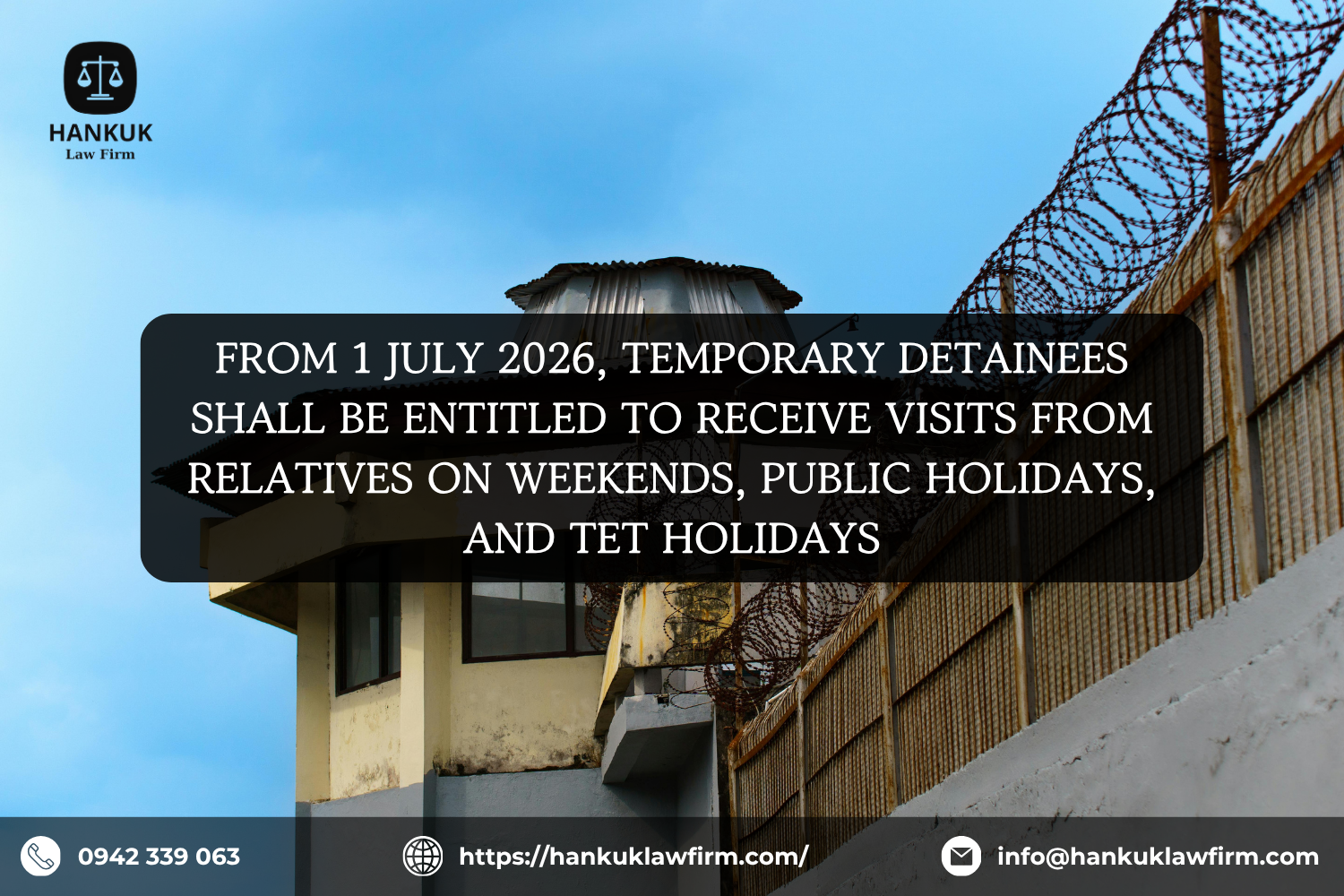 FROM 1 JULY 2026, TEMPORARY DETAINEES SHALL BE ENTITLED TO RECEIVE VISITS FROM RELATIVES ON WEEKENDS, PUBLIC HOLIDAYS, AND TET HOLIDAYS