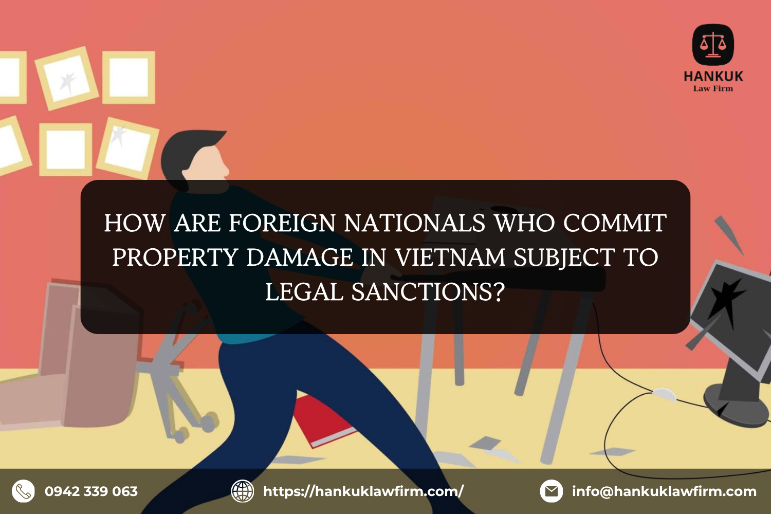 HOW ARE FOREIGN NATIONALS WHO COMMIT PROPERTY DAMAGE IN VIETNAM SUBJECT TO LEGAL SANCTIONS?
