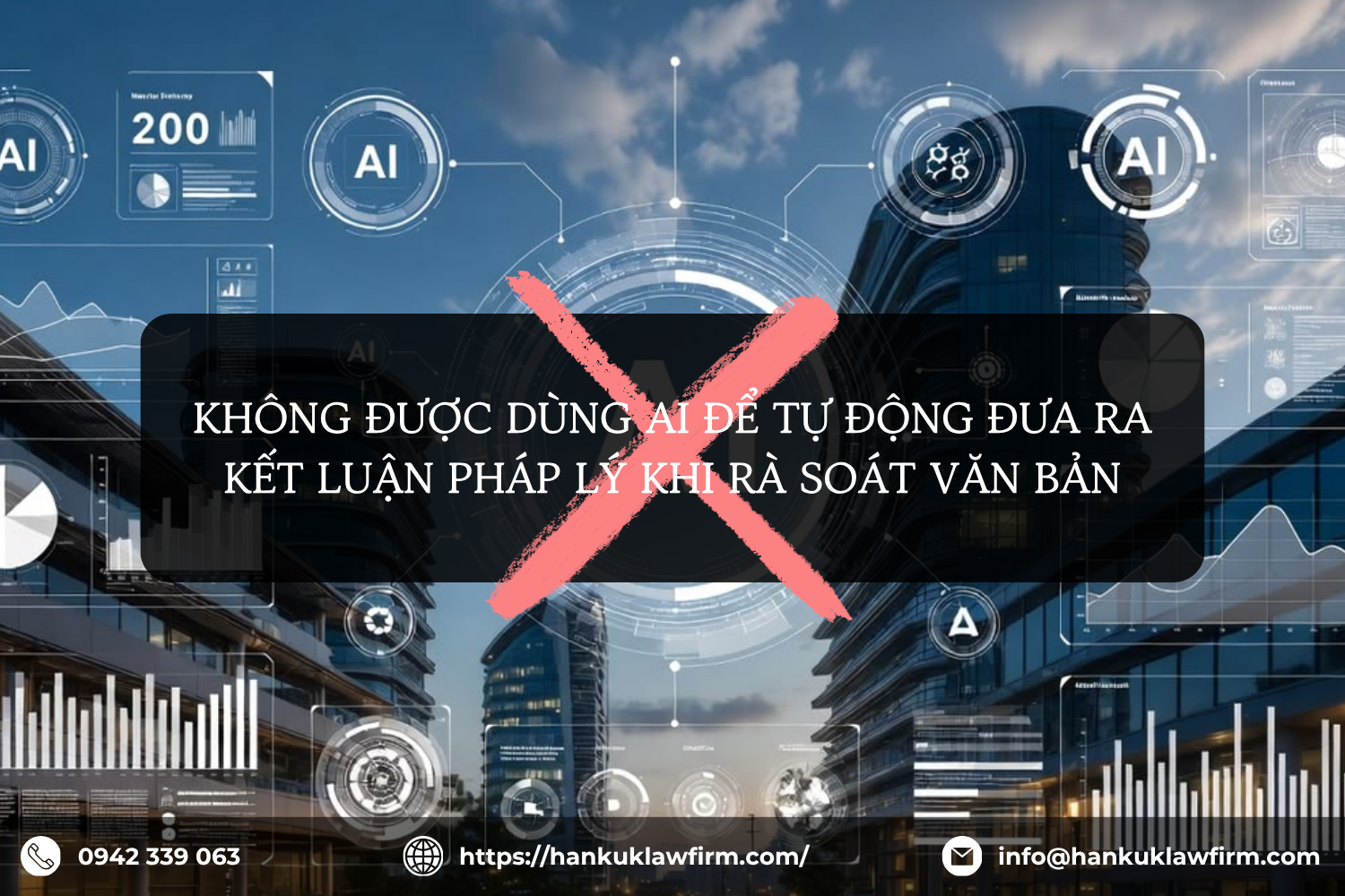 KHÔNG ĐƯỢC DÙNG AI ĐỂ TỰ ĐỘNG ĐƯA RA KẾT LUẬN PHÁP LÝ KHI RÀ SOÁT VĂN BẢN