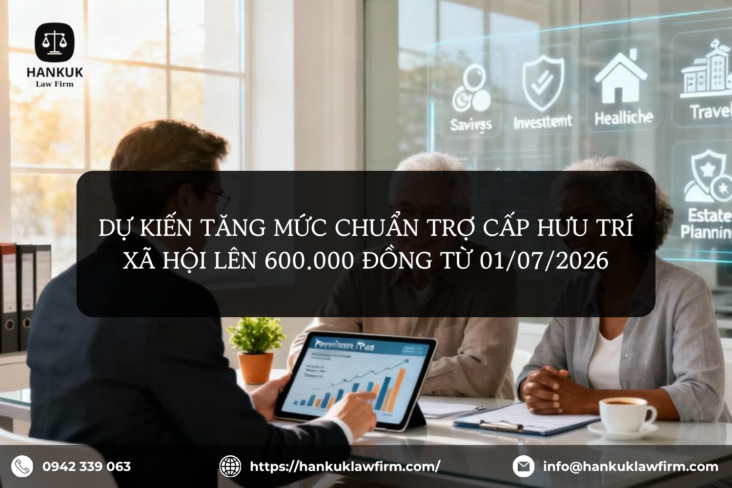 DỰ KIẾN TĂNG MỨC CHUẨN TRỢ CẤP HƯU TRÍ XÃ HỘI LÊN 600.000 ĐỒNG TỪ 01/07/2026